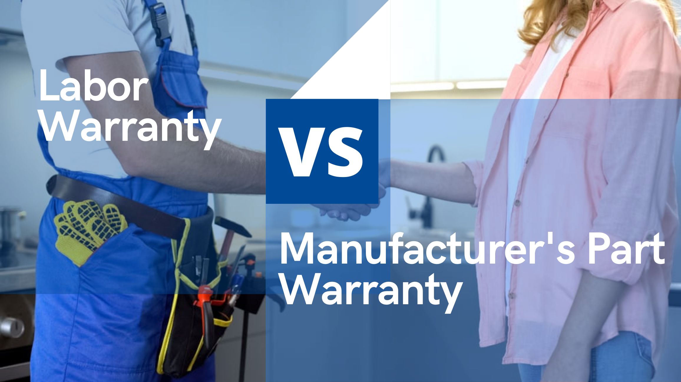Labour warranty vs manufacturer's part warranty